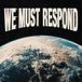 We Must Respond (Deluxe) [Live]