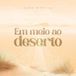 Em Meio ao Deserto 