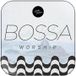 Bossa Worship