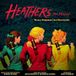 Heathers: The Musical (World Premiere Cast Recording)