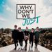 Why Don't We