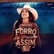 Forró Só Presta Assim (part. Rey Vaqueiro, Wesley Safadão)