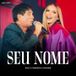 Seu Nome (part. Kally Fonseca)
