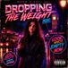DROPPING THE WEIGHT