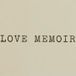 Love Memoir (Extended)
