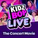 KIDZ BOP LIVE: The Concert Movie