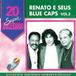 20 Supersucessos - Renato &amp; Seus Blue Caps -Vol 2