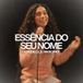 Essência do Seu Nome