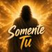 Somente Tu