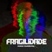 Fragilidade