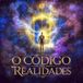 O Código das Realidades