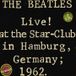 Live! at the Star-Club in Hamburg, Germany; 1962