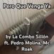 Pero Qué Venga Ya (part. Pedro Molina y MC Roak)