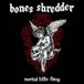 Bones Shredder