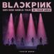 BLACKPINK 2019-2020 WORLD TOUR IN YOUR AREA - TOKYO DOME- (Live)