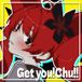 Get you! Chu!!