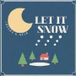 Let It Snow