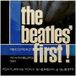The Beatles&#39; First