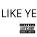 like ye