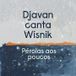 Pérolas aos Poucos (part. José Miguel Wisnik)