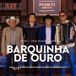 Barquinha de Ouro (part. Trio Parada Dura)