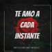 Te Amo a Cada Instante