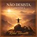 Não Desista, Continua