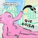 Que coisa