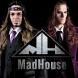 MadHouse