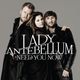 Need You Now - Lady A