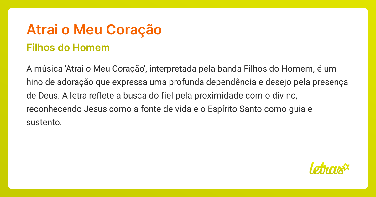 Significado da música ATRAI O MEU CORAÇÃO (Filhos do Homem) - LETRAS.MUS.BR