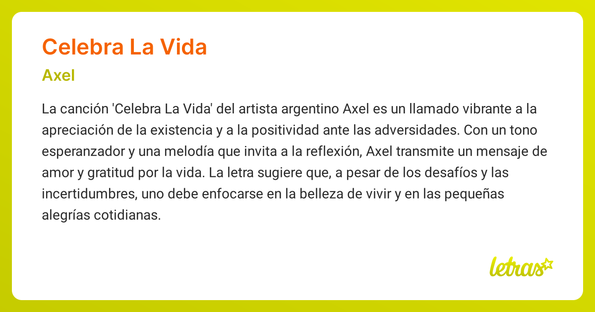 Significado de la canción CELEBRA LA VIDA (Axel) - LETRAS.COM