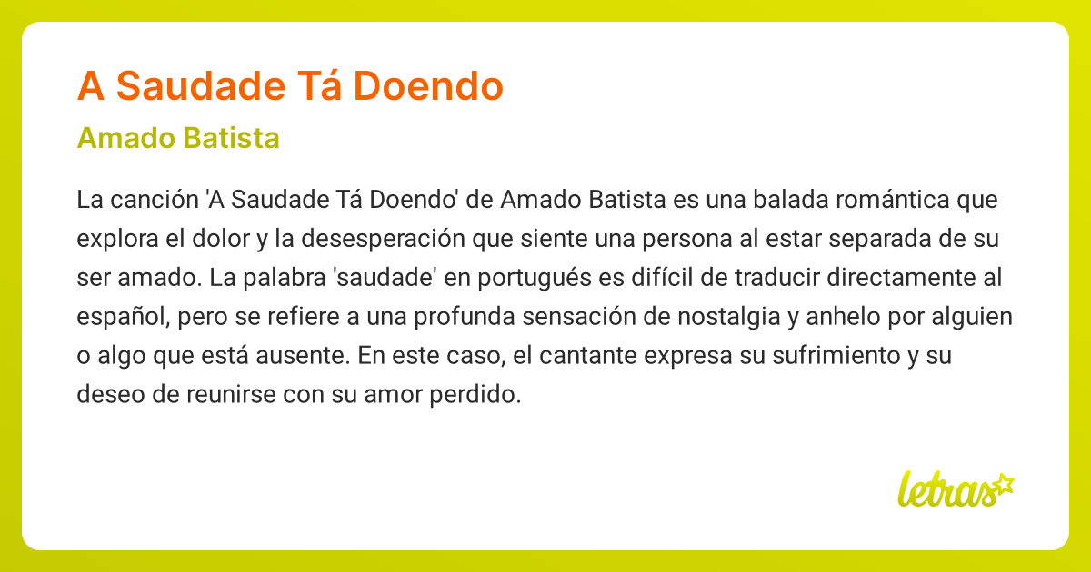 Significado de la canción A SAUDADE TÁ DOENDO (Amado Batista) - LETRAS.COM