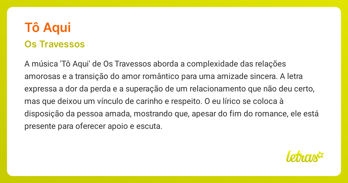Significado da música TÔ AQUI (Os Travessos) - LETRAS.MUS.BR