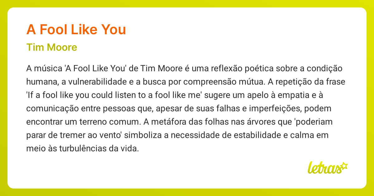 Significado da música A FOOL LIKE YOU (Tim Moore) - LETRAS.MUS.BR