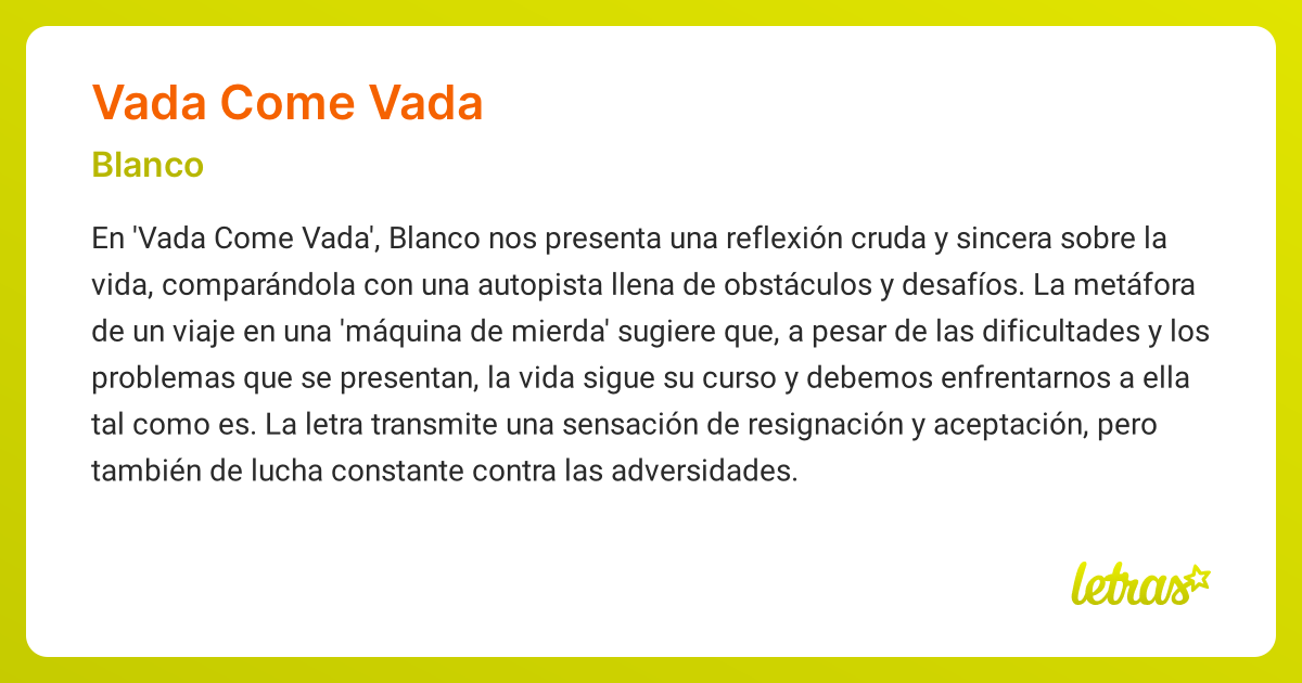 Significado de la canción VADA COME VADA (Blanco) - LETRAS.COM
