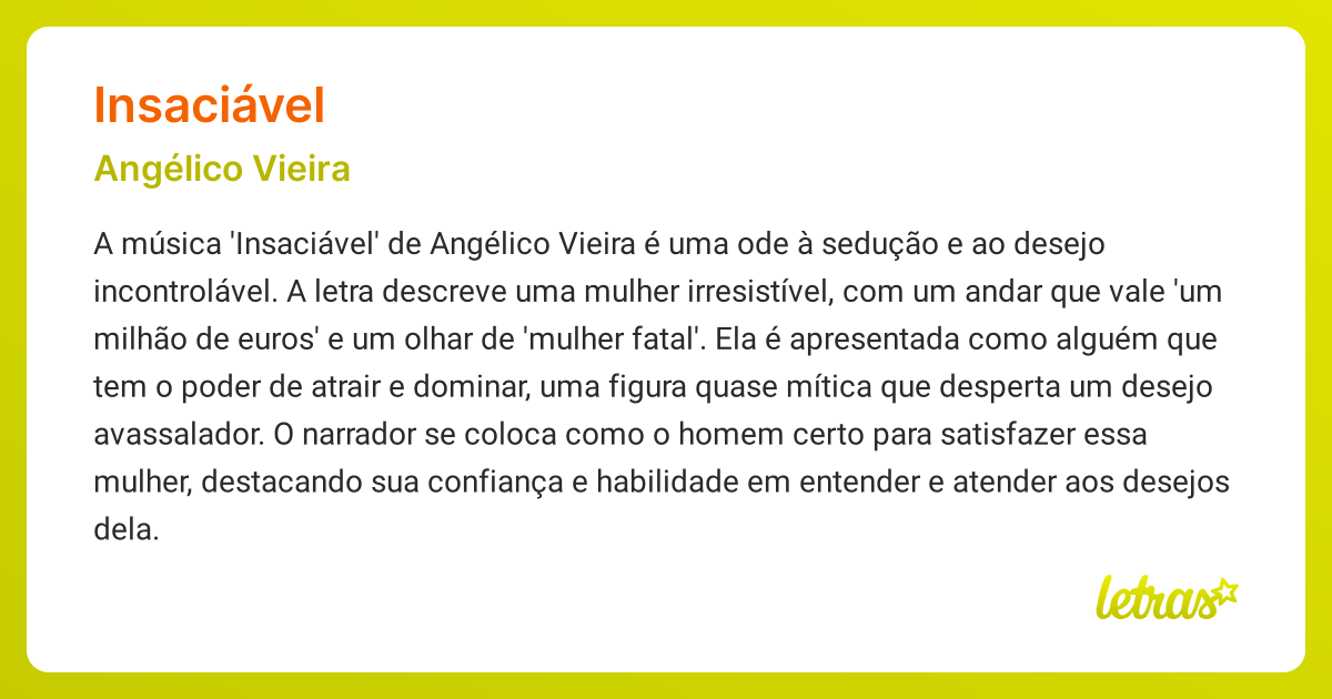 Significado da música INSACIÁVEL (Angélico Vieira) - LETRAS.MUS.BR