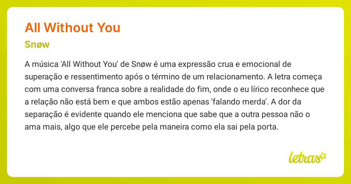 Significado da música ALL WITHOUT YOU (Snøw) - LETRAS.MUS.BR