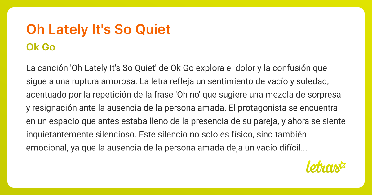 Significado de la canción OH LATELY IT'S SO QUIET (Ok Go) - LETRAS.COM