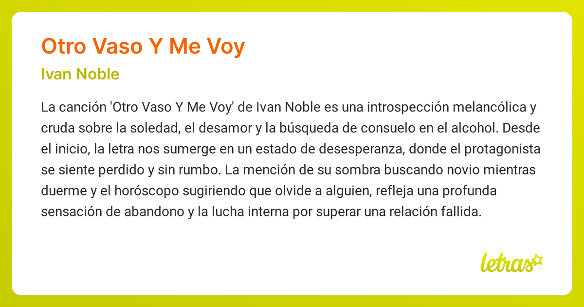 Significado de la canción OTRO VASO Y ME VOY (Ivan Noble) - LETRAS.COM
