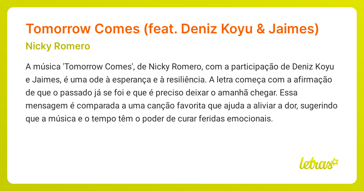 Significado da música Tomorrow Comes (feat. Deniz Koyu & Jaimes) (Nicky ...