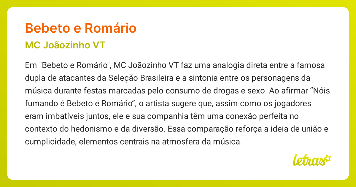Significado da música BEBETO E ROMÁRIO (MC Joãozinho VT) - LETRAS.MUS.BR