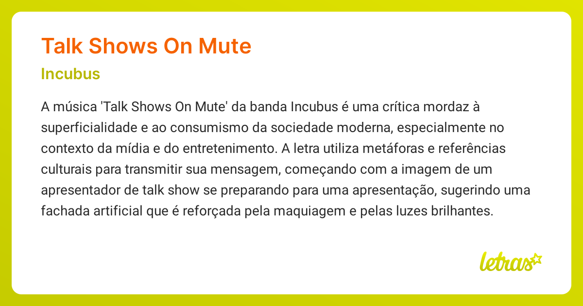 Significado da música TALK SHOWS ON MUTE (Incubus) - LETRAS.MUS.BR