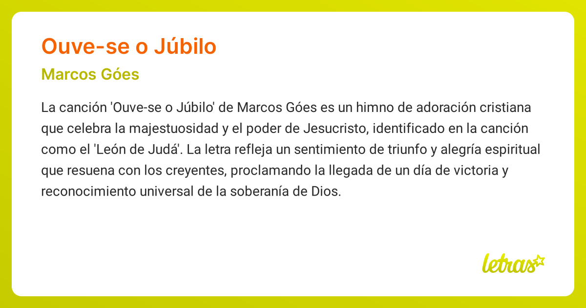 Significado de la canción OUVE-SE O JÚBILO (Marcos Góes) - LETRAS.COM