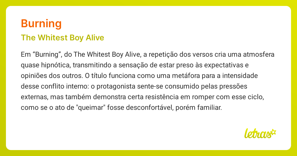 Significado da música BURNING (The Whitest Boy Alive) - LETRAS.MUS.BR