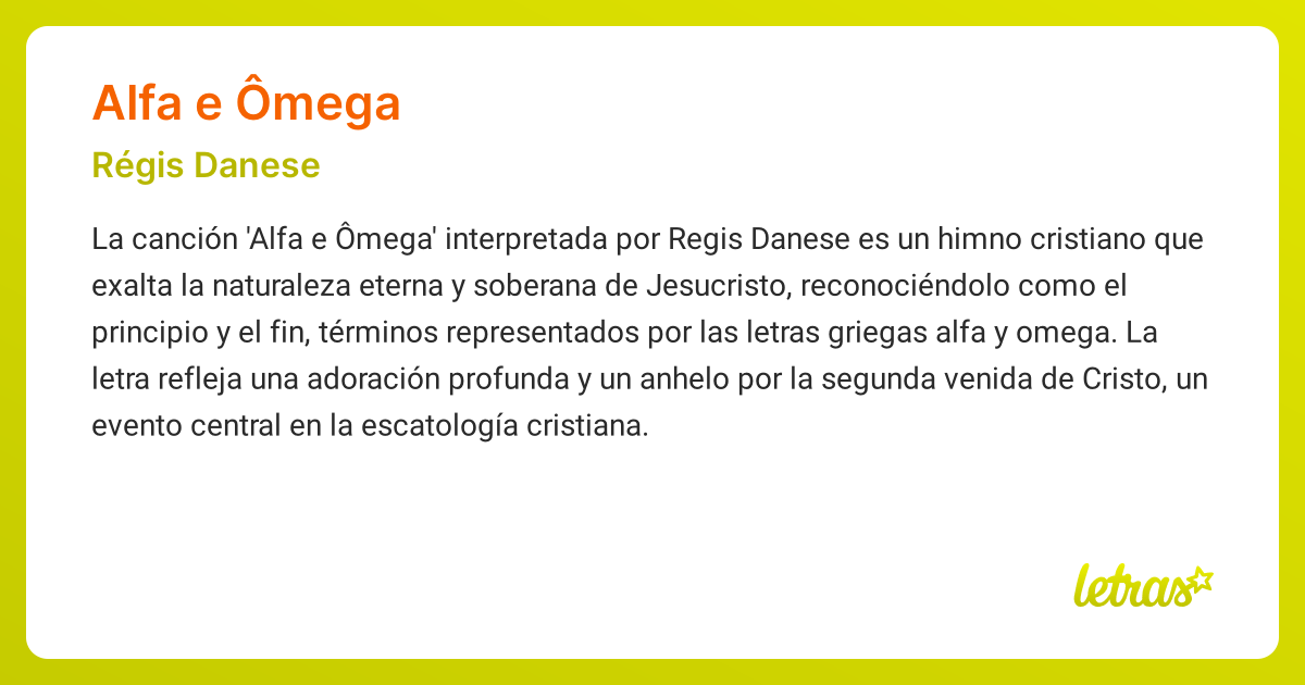 Significado de la canción ALFA E ÔMEGA (Régis Danese) - LETRAS.COM