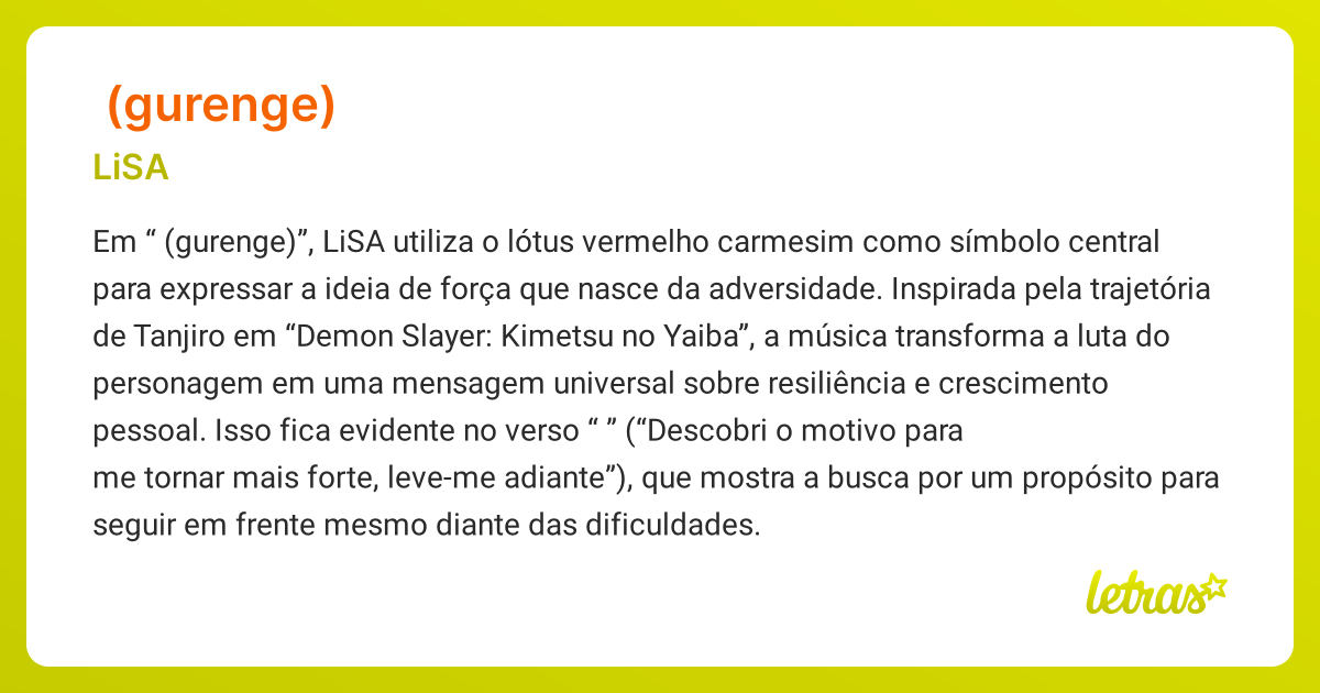 Significado da música 紅蓮華 (GURENGE) (LiSA) - LETRAS.MUS.BR