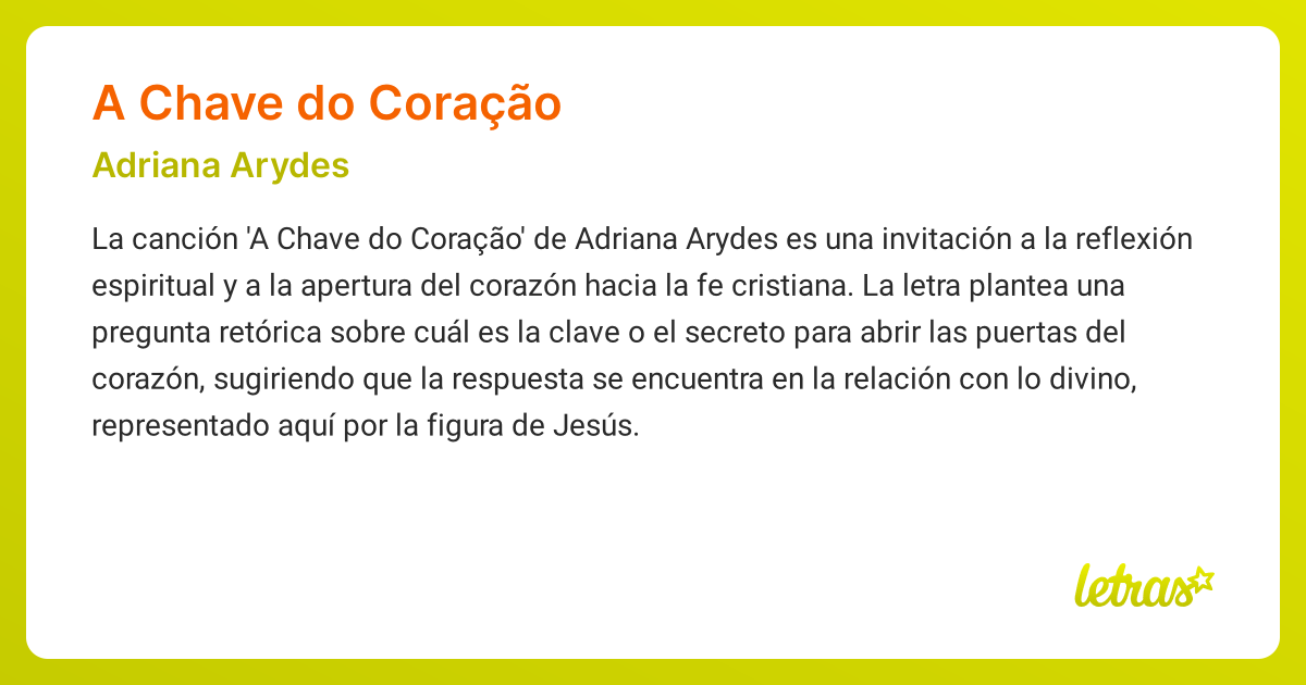Significado de la canción A CHAVE DO CORAÇÃO (Adriana Arydes) - LETRAS.COM
