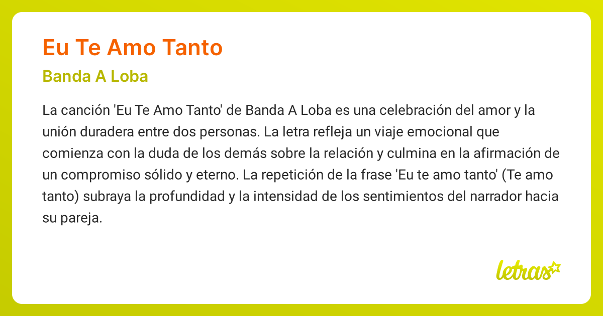 Significado de la canción EU TE AMO TANTO (Banda A Loba) - LETRAS.COM