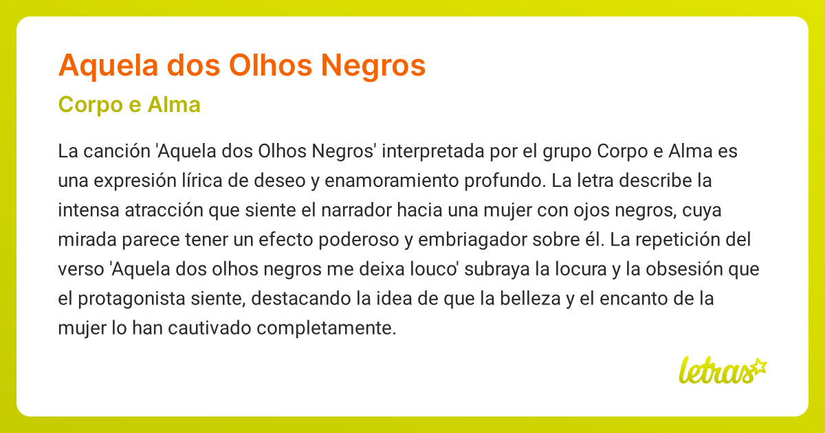 Significado de la canción AQUELA DOS OLHOS NEGROS (Corpo e Alma ...